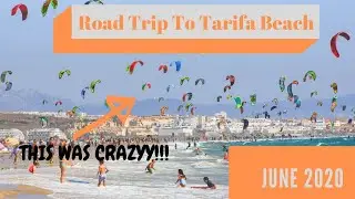 Tarifa Costa Del Sol Vlog #03, Road Trip To Tarifa Beach in June 2020