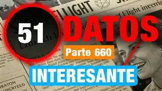 51 Datos Impresionantes Que Te Harán Más Inteligente