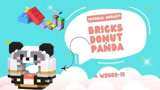 TUTORIAL MERAKIT LEGO BRICKS DONUT [ PANDA ]  W2602-13