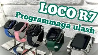 Loco R7 programmaga ulash instruksiya ( iwatch 7/45 )