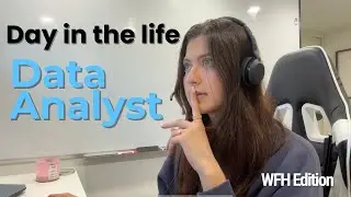 Day in the Life of a Data Analyst (WFH) | *Realistic* Tech Job + Full Breakdown of What I Do