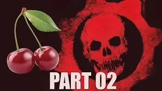 [POPPIN CHERRIES? FILLING HOLES?] Gears of War Co Op Gameplay Part 02