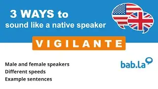 VIGILANTE pronunciation | Improve your language with bab.la