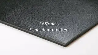 Produktvideo EASYmass Schalld&auml;mmmatten | EASY Noise Control
