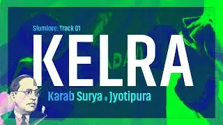 KELRA | KARAB SURYA | ADAVI x AKF STUDIO | AHILAN KUMARESAN | KEELA NAREN 