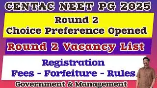 CENTAC NEET PG 2025 | Round 2 Choice Preference Opened | Vacancy List | Fees and Forfeiture | Rules