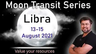 LxS || Moon transit in Libra || 13 - 15 August 2021 || Punneit