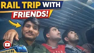 Indian Railway Ki Reality With Friends 😇😱😇