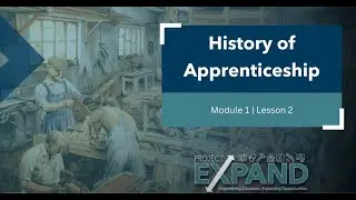 Module 1 Lesson 2: History of Apprenticeship