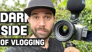 Dark Side Of Vlogging (things they don't tell you)