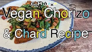 How To Make Chorizo & Spicy Swiss Chard Vegan Recipe - Quick & Easy Norfolk Fusion Recipe