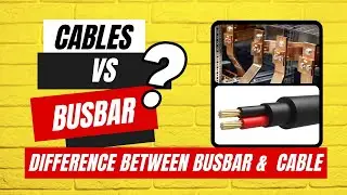 Difference Between Busbar and Cable | Busbar vs Cables | what busbar | What is cables
