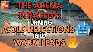 Transform Cold Rejections into Warm Leads with the ARENA Strategy | GMS