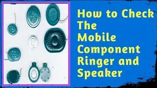 How to #Check Mobile #Components #Speaker & Ringer, Mobile Phone Ke Part Ko Kaise Check kre?