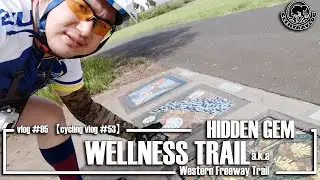 vlog #95【cycling vlog #47】An hidden gem - Wellness Trail aka Western Freeway Trail