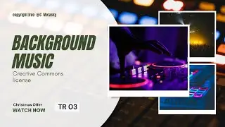 Background Music | Creative Commons License | NCS | Metasky | TR 03