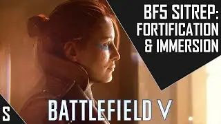 Battlefield V - Fortification system & Immersion Changes