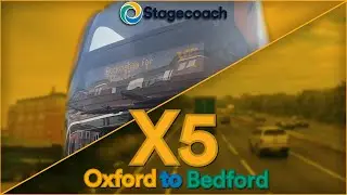 Stagecoach East: X5 &bull; Oxford to Bedford | Full Journey POV