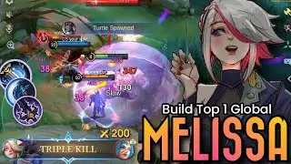COMEBACK!! Melissa Hard Carry Almost MANIAC!! - Build Top 1 Global Melissa ~ MLBB