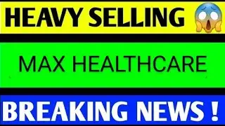 MAX HEALTHCARE SHARE LATEST NEWS TODAY,MAX HEALTHCARE SHARE ANALYSIS,MAX HEALTHCARE SHARE TARGET,