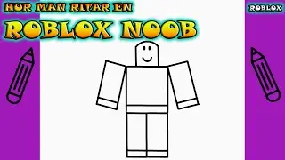 ROBLOX  | Hur Man Ritar en NOOB FR&Aring;N ROBLOX | Rita Det Sj&auml;lv | L&auml;r dig att rita enkelt