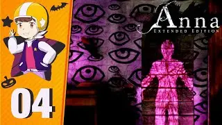 Eyes On the Wall - Let's Play Anna: Extended Edition - Part 4