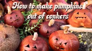How to make conker pumpkins #crafting #autumncrafts  #halloweencraft #craftideas  #naturecrafts #diy