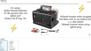 500/180watt inverter unit, dewalt 20v batteries, 20v cig lighter adapter, GoSun Go off grid setup