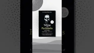 Talking With Psychopaths and Savages by Christopher Berry-Dee | Why Evil Hides Behind Normal Faces