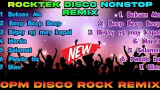 OPM DISCO ROCK REMIX - DISCO ROCKTEK REMIX
