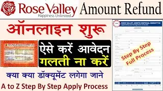 Rose Valley Money Refund Online Application Process |How to Online apply Rose Valley claim form 2024