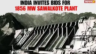 Centre Invites Tenders for J&K&rsquo;s Largest 1856 MW Sawalkote Hydropower Project