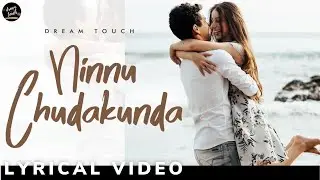 DreamTouch - Ninnu Chudakunda (Official Lyrical Video)