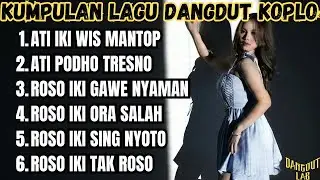 TOP Dangdut Koplo Jawa! 6 Lagu Pilihan Bikin Goyang + Galau Nonstop