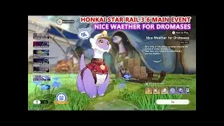 Nice Weather for Dromases | Gameplay guide for Honkai Star Rail Version 3.6 Main Event