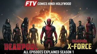 Deadpool X force comic book Explain in hindi ALL Episode in hindi dubbed FTV comics Hindi 