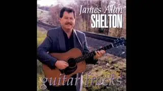 Guitar Tracks [1999] - James Alan Shelton