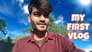 Aaj hai mera vlog ka pehla din
