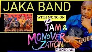 Jaka Band On The Jam & MonoVerzation With Mono Mukundu
