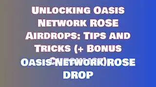 Get Free Oasis Network ROSE Airdrop  |  Discover Oasis Network ROSE Airdrop Exchange Options