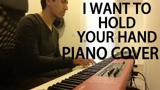 I Want To Hold Your Hand - The Beatles (Piano Cover)