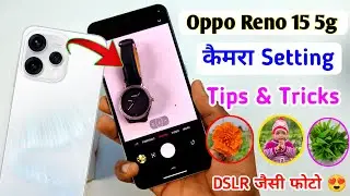 Oppo reno 15 5G Camera Settings | Features | Oppo reno 15 Hidden Tips & Tricks