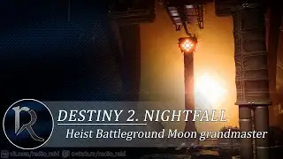 Destiny 2. Season 22. Heist Battleground Moon. Грандмастер 