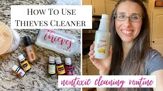 My NonToxic Cleaning Products! How To Use Thieves│Holistic│Young Living│Simply Health With Marissa