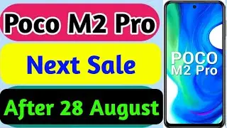 Poco M2 Pro Next Sale After 28 August On Flipcart | Poco M2 Pro 4, 64 Next Sale Date 💥