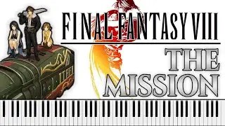 The Mission – Final Fantasy VIII (Piano Cover)