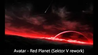 Avatar - Red Planet (Sektor V rework)