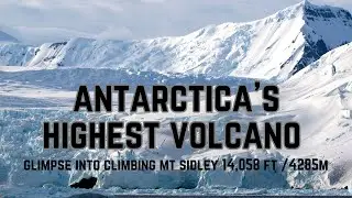 A glimpse of climbing Antarctica's highest volcano, Mount Sidley #HighestMountains #Travel