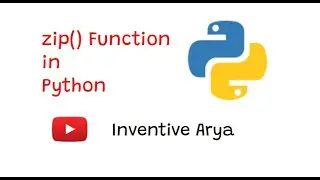 Zip() Function in python with program | Inventivearya