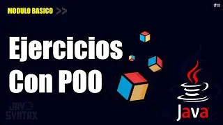 EJERCICIOS DE PROGRAMACIÓN ORIENTADA A OBJETOS (POO) EN JAVA💻│ MÓDULO BÁSICO 📚